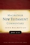 The MacArthur New Testament Commentary: John 12-21
