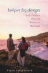 Helper by Design: God's Perfect Plan for Women in Marriage