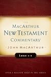 The MacArthur New Testament Commentary: Luke 1-5