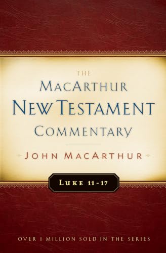 Luke 11-17 MacArthur New Testament Commentary book cover