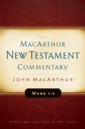Mark 1-8 MacArthur New Testament Commentary cover