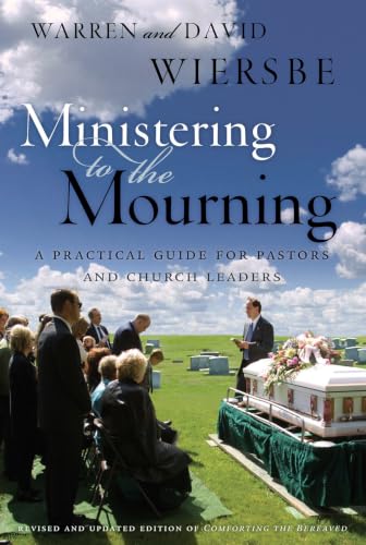 Ministering to the Mourning: A Practical Guide for Pastors, Church Leaders, and Other Caregivers book cover