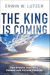 The King is Coming: Ten Events That Will Change Our Future Forever