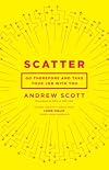 Scatter: Go Therefore and Take Your Job With You