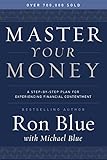 Master Your Money A Stepbystep Plan For Experiencing Financial Contentment