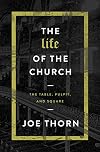 The Life of the Church: The Table, Pulpit, and Square