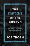 The Character of the Church: The Marks of God's Obedient People