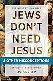 Jews Dont Need Jesus Other Misconceptions Reflections Of A Jewish Believer
