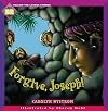 Forgive, Joseph! (Follow the Leader Series)