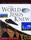 The Essential Guide to the World Jesus Knew (Essential Bible Reference Library)