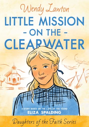 Cover of Little Mission on the Clearwater