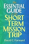 The Essential Guide to the Short Term Mission Trip