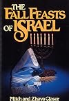The Fall Feasts of Israel