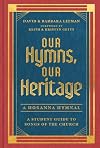 Our Hymns, Our Heritage: A Student Guide to Songs of the Church