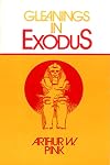 Gleanings in Exodus (Gleanings Series Arthur Pink)