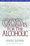 God Is For The Alcoholic