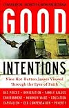 Good Intentions: Nine Hot-Button Issues Viewed Through the Eyes of Faith