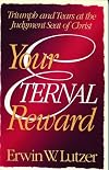 Your Eternal Reward: Triumph and Tears at the Judgment Seat of Christ