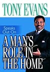 A Man's Role in the Home (Tony Evans Speaks Out Booklet Series)
