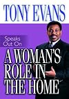 A Woman's Role in the Home (Tony Evans Speaks Out Booklet Series)