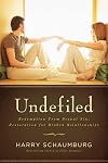 Undefiled: Redemption From Sexual Sin, Restoration For Broken Relationships