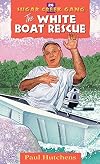 The White Boat Rescue (The Sugar Creek Gang)