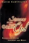 Sinners in the Hands of a Good God: Reconciling Divine Judgment and Mercy