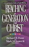 Reaching a Generation for Christ: A Comprehensive Guide to Youth Ministry