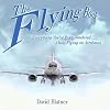 The Flying Book: Everything You've Ever Wondered About Flying On Airplanes