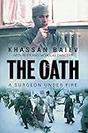 The Oath: A Surgeon Under Fire