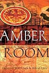The Amber Room: The Fate of the World's Greatest Lost Treasure