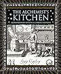 The Alchemist's Kitchen: Extraordinary Potions & Curious Notions (Wooden Books) - Guy Ogilvy