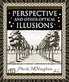 Perspective and Other Optical Illusions (Wooden Books)