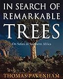 In Search Of Remarkable Trees On Safari In Southern Africa