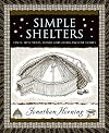 Simple Shelters: Tents, Tipis, Yurts, Domes and Other Ancient Homes (Wooden Books)