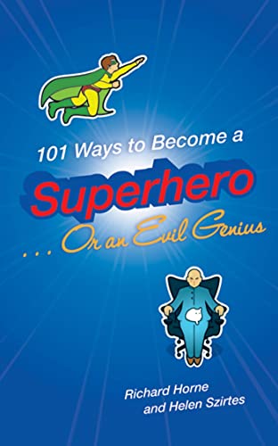 Cover of 101 things to do to become a superhero--or an evil genius