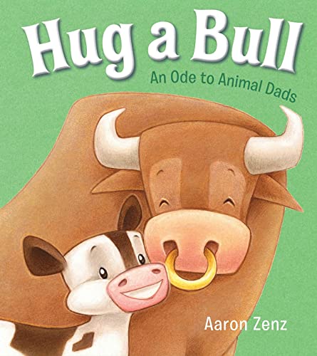 Hug a Bull: An Ode to Animal Dads book cover