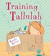 Training Tallulah