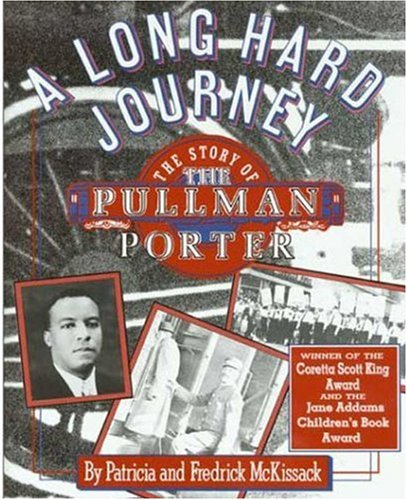 A Long Hard Journey: The Story of the Pullman Porter book cover