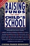 Raising Funds for Your Child's School: Over Sixty Great Ideas for Parents and Teachers
