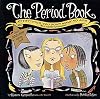The Period Book: Everything You Don't Want to Ask (But Need to Know)