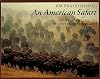 An American Safari: Adventures on the North American Prairie