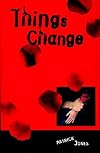 Things Change