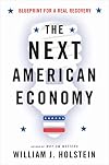 The Next American Economy: Blueprint for a Real Recovery