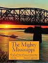 The Mighty Mississippi: The Life and Times of America's Greatest River