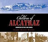 Children Of Alcatraz Growing Up On The Rock