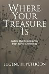 Where Your Treasure Is: Psalms That Summon You from Self to Community