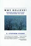 Why Believe?: Reason and Mystery as Pointers to God