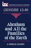 Abraham and all the families of the earth : a commentary on the book of Genesis 12-50