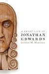 A Short Life of Jonathan Edwards